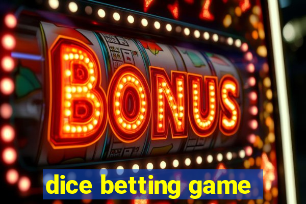 dice betting game