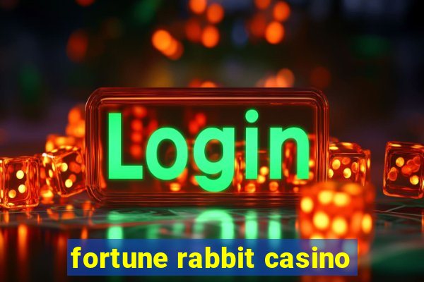 fortune rabbit casino