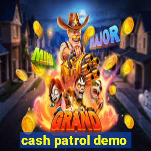 cash patrol demo