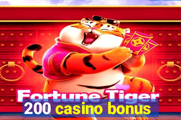 200 casino bonus