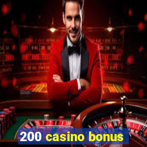 200 casino bonus