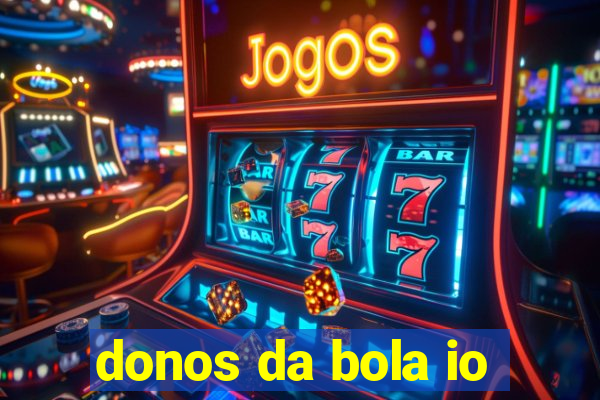 donos da bola io