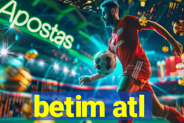 betim atl