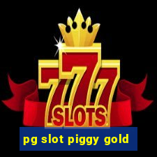 pg slot piggy gold