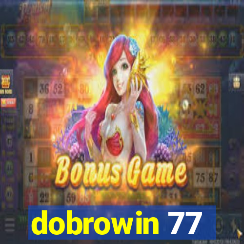 dobrowin 77