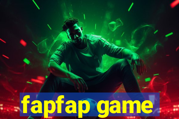 fapfap game