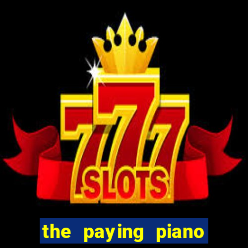 the paying piano club slot