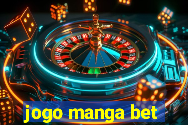 jogo manga bet