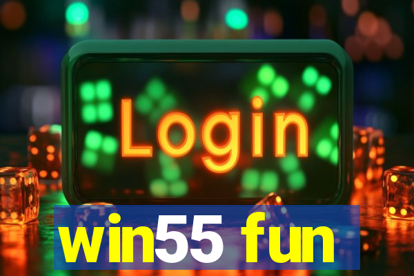 win55 fun