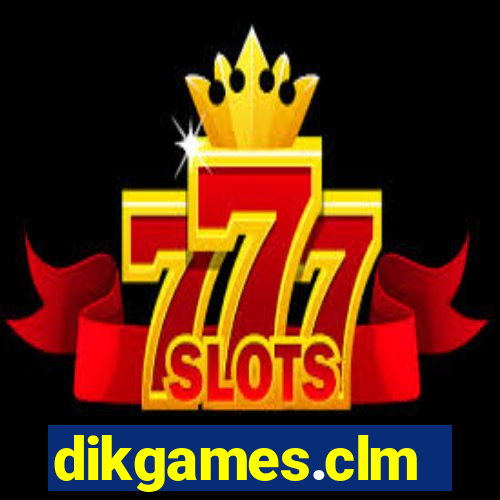 dikgames.clm