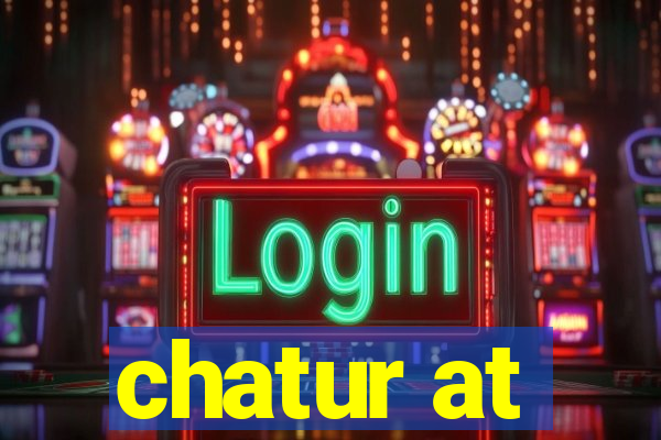 chatur at