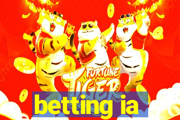 betting ia