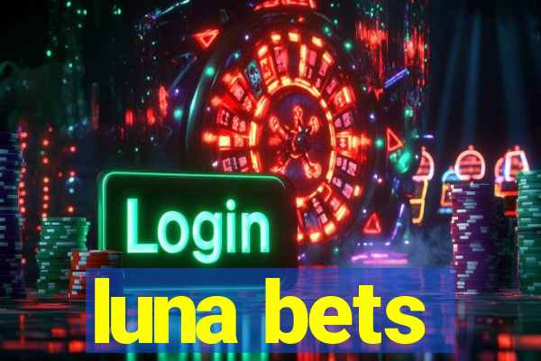 luna bets