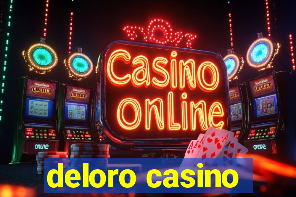 deloro casino