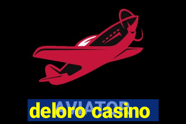 deloro casino