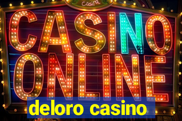 deloro casino