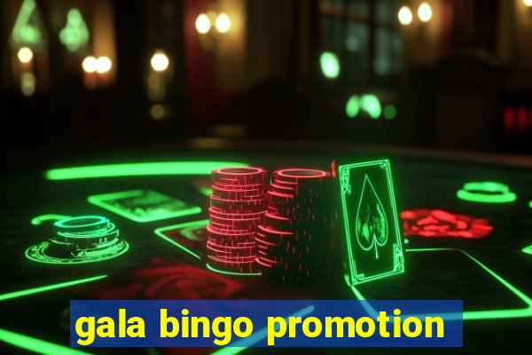 gala bingo promotion