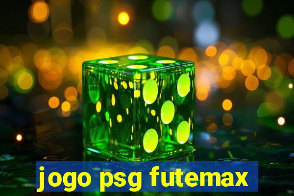 jogo psg futemax