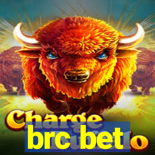 brc bet