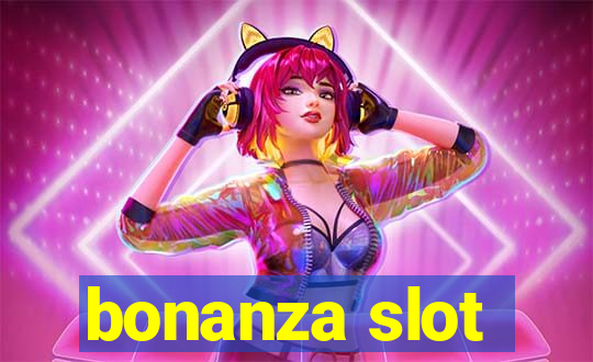 bonanza slot