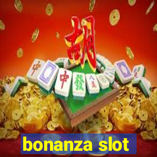 bonanza slot