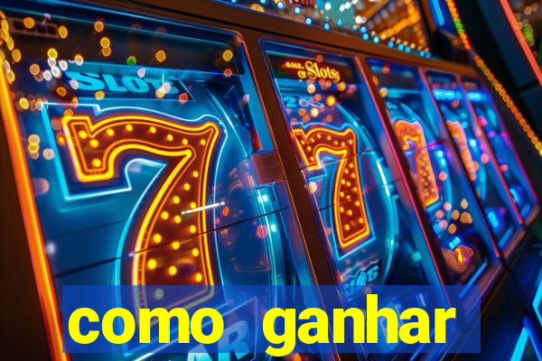 como ganhar dinheiro no slot 777