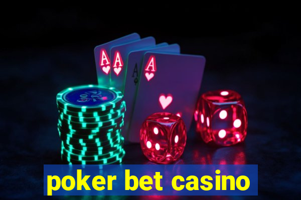 poker bet casino