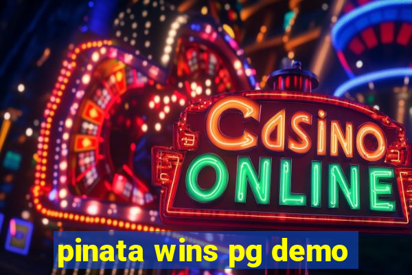 pinata wins pg demo