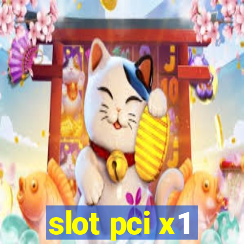 slot pci x1