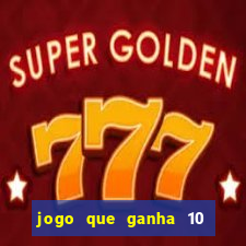 jogo que ganha 10 reais ao se cadastrar