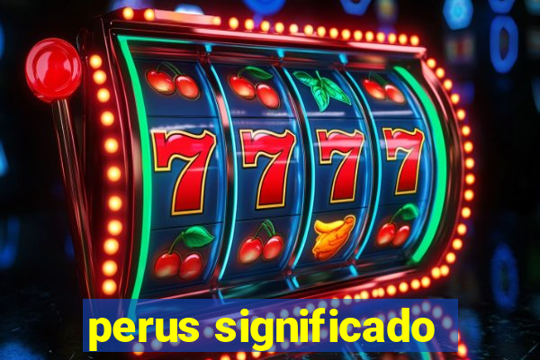 perus significado