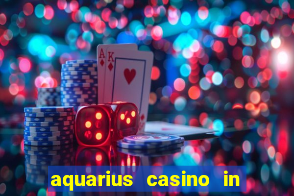 aquarius casino in laughlin nv