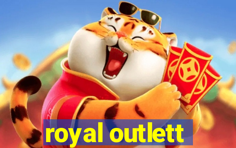 royal outlett