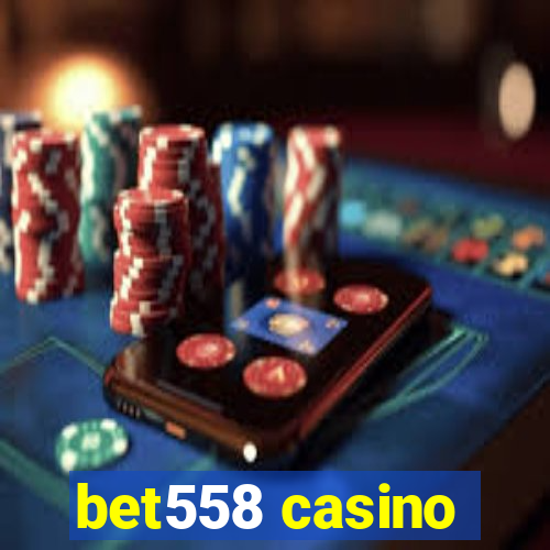 bet558 casino