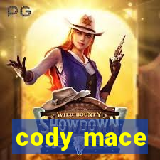 cody mace