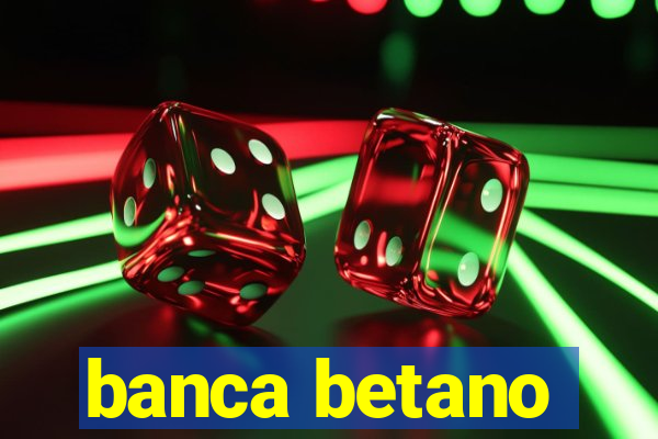 banca betano