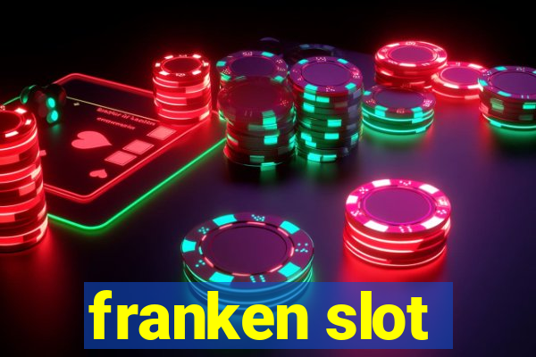 franken slot