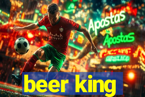 beer king