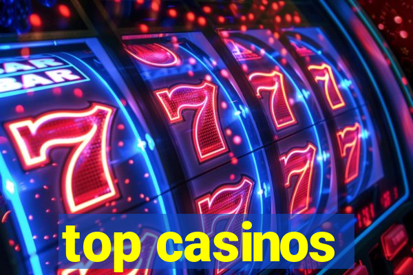 top casinos