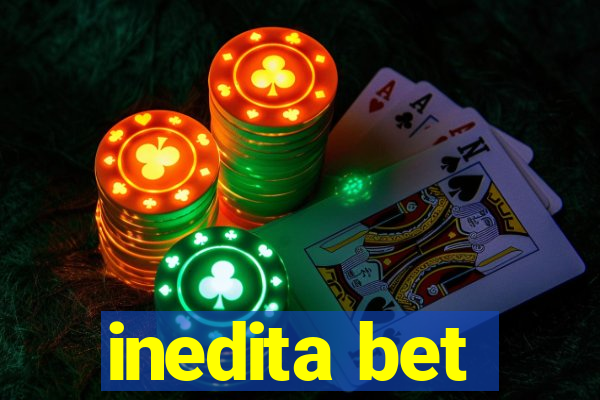 inedita bet