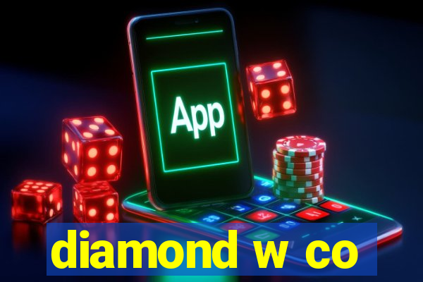 diamond w co