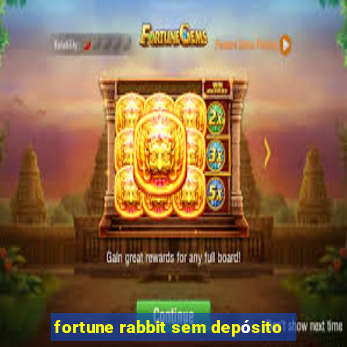 fortune rabbit sem depósito