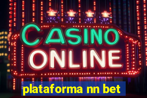 plataforma nn bet