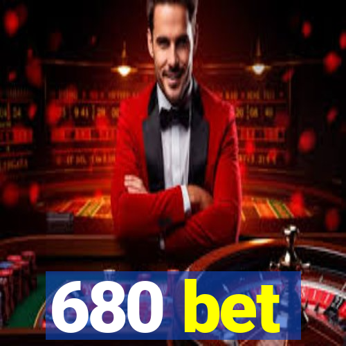 680 bet