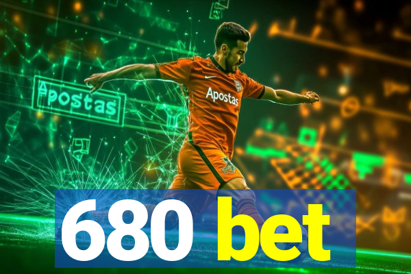 680 bet