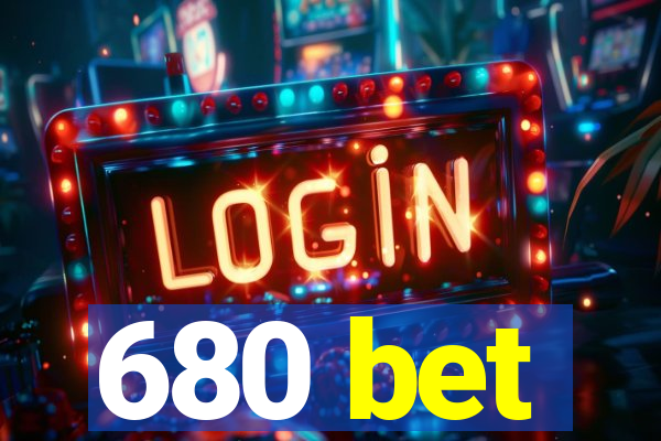 680 bet