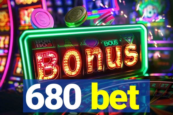 680 bet