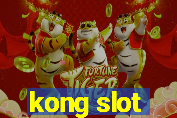 kong slot