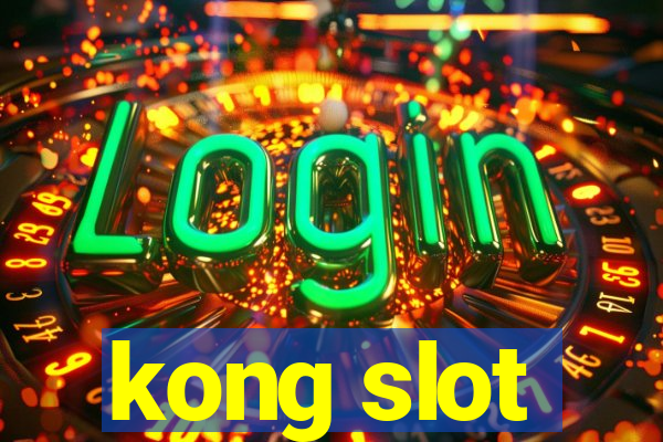 kong slot