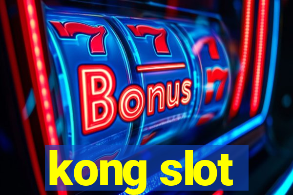 kong slot